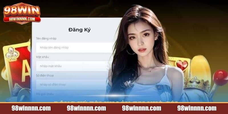 dang-ky-98win-dieu-kien